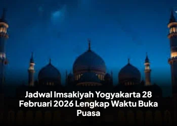 Jadwal Imsakiyah Yogyakarta 28 Februari 2026 Lengkap Waktu Buka Puasa