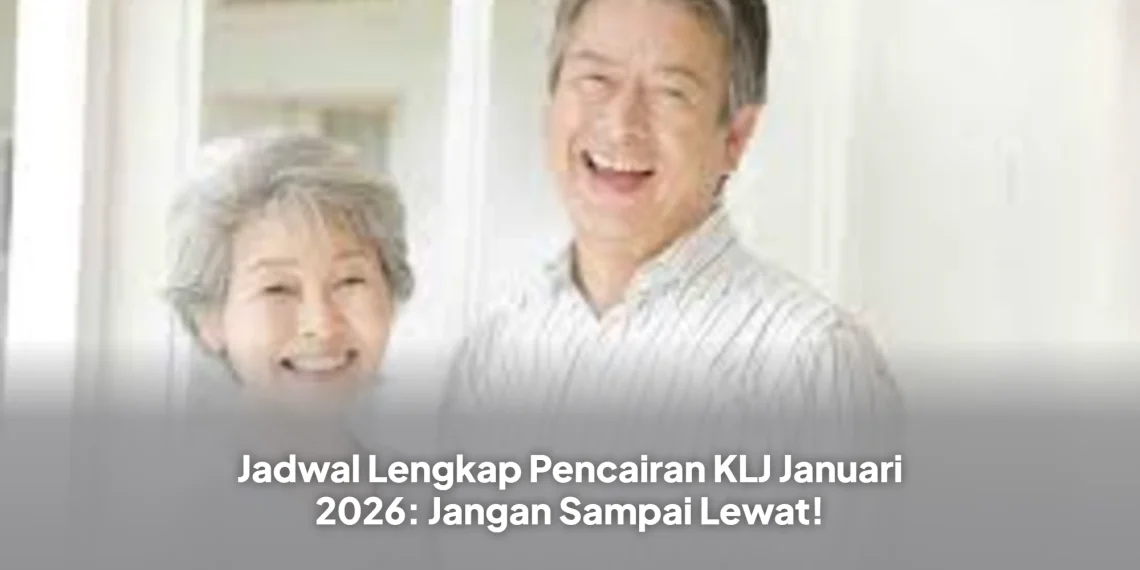 Jadwal Lengkap Pencairan KLJ Januari 2026: Jangan Sampai Lewat!
