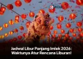 Jadwal Libur Panjang Imlek 2026: Waktunya Atur Rencana Liburan!