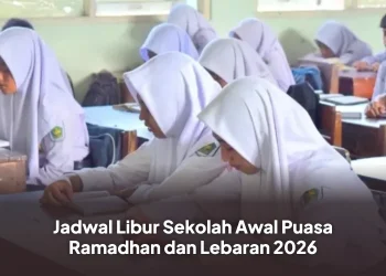 Jadwal Libur Sekolah Awal Puasa Ramadhan dan Lebaran 2026