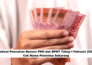 Jadwal Pencairan Bansos PKH dan BPNT Tahap I Februari 2026, Cek Nama Penerima Sekarang