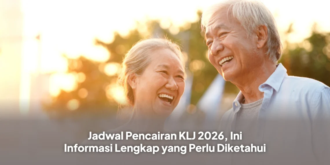 Jadwal Pencairan KLJ 2026, Ini Informasi Lengkap yang Perlu Diketahui