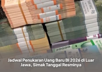 Jadwal Penukaran Uang Baru BI 2026 di Luar Jawa, Simak Tanggal Resminya