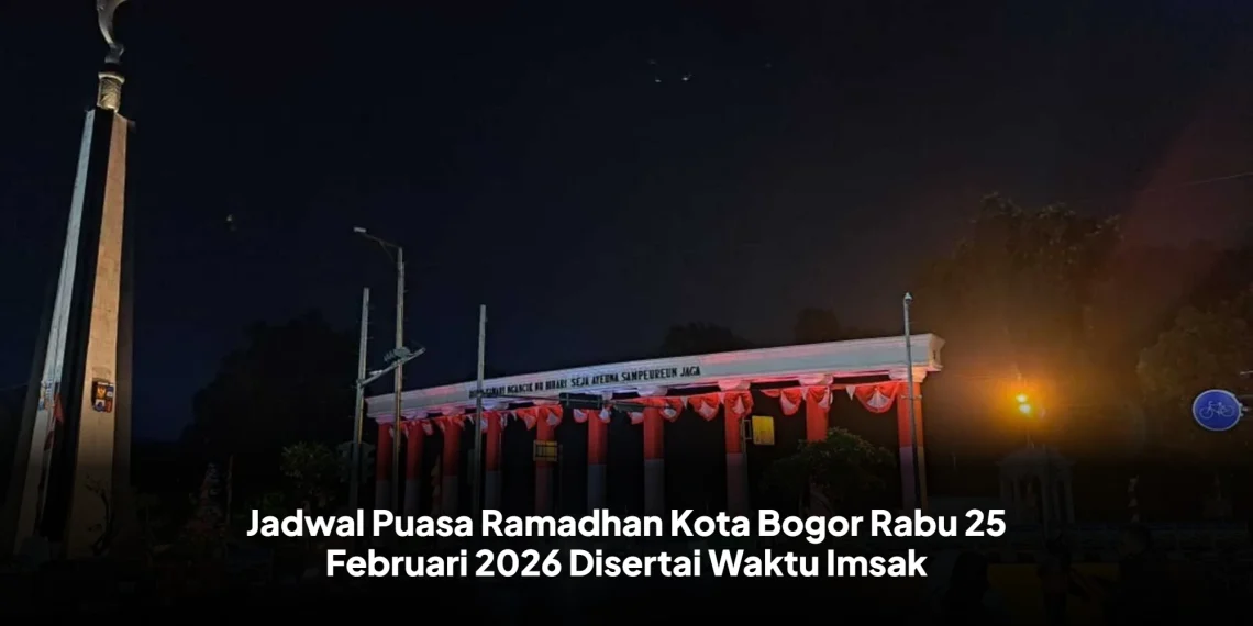 Jadwal Puasa Ramadhan Kota Bogor Rabu 25 Februari 2026 Disertai Waktu Imsak