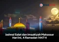 Jadwal Salat dan Imsakiyah Makassar Hari Ini, 4 Ramadan 1447 H