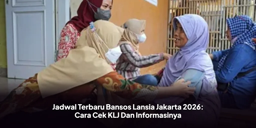 Jadwal Terbaru Bansos Lansia Jakarta 2026: Cara Cek KLJ Dan Informasinya