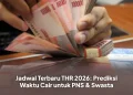 Jadwal Terbaru THR 2026: Prediksi Waktu Cair untuk PNS & Swasta
