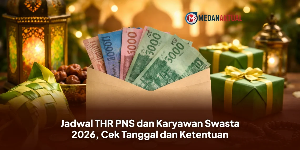 Jadwal THR PNS dan Karyawan Swasta 2026, Cek Tanggal dan Ketentuan