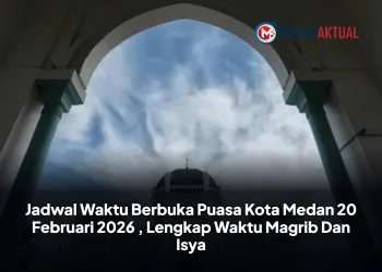 Jadwal Waktu Berbuka Puasa Kota Medan 20 Februari 2026 , Lengkap Waktu Magrib Dan Isya