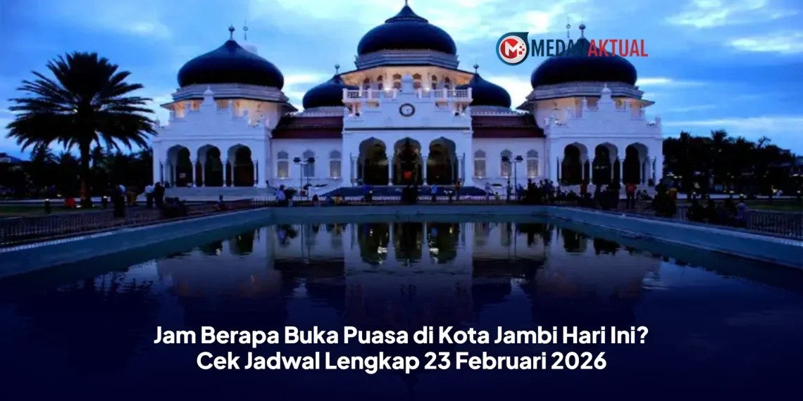 Jam Berapa Buka Puasa di Kota Jambi Hari Ini? Cek Jadwal Lengkap 23 Februari 2026