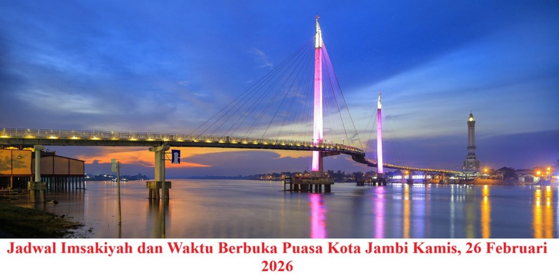 Jadwal Imsakiyah dan Waktu Berbuka Puasa Kota Jambi Kamis, 26 Februari 2026