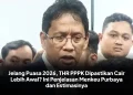 Jelang Puasa 2026, THR PPPK Dipastikan Cair Lebih Awal? Ini Penjelasan Menkeu Purbaya dan Estimasinya