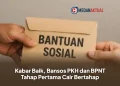Kabar Baik, Bansos PKH dan BPNT Tahap Pertama Cair Bertahap