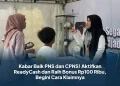 Kabar Baik PNS dan CPNS! Aktifkan ReadyCash dan Raih Bonus Rp100 Ribu, Begini Cara Klaimnya