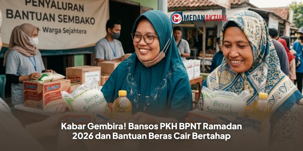 Kabar Gembira! Bansos PKH BPNT Ramadan 2026 dan Bantuan Beras Cair Bertahap