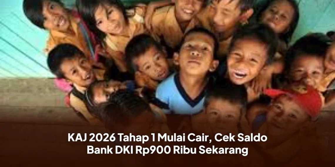 KAJ 2026 Tahap 1 Mulai Cair, Cek Saldo Bank DKI Rp900 Ribu Sekarang