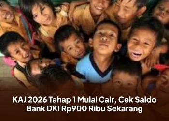 KAJ 2026 Tahap 1 Mulai Cair, Cek Saldo Bank DKI Rp900 Ribu Sekarang