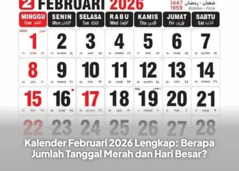 Kalender Februari 2026 Lengkap: Berapa Jumlah Tanggal Merah dan Hari Besar?