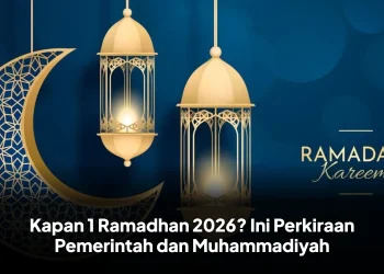 Kapan 1 Ramadhan 2026? Ini Perkiraan Pemerintah dan Muhammadiyah