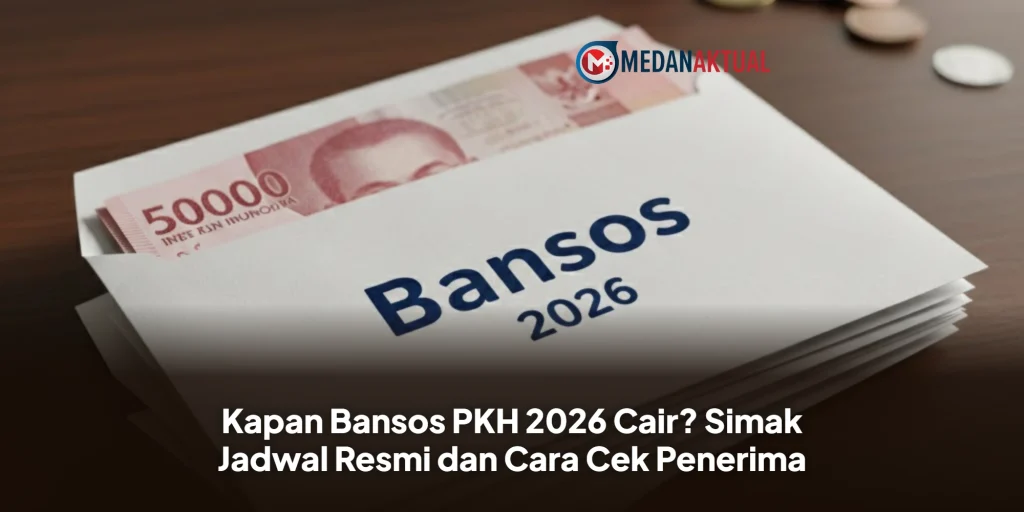 Kapan Bansos PKH 2026 Cair? Simak Jadwal Resmi dan Cara Cek Penerima