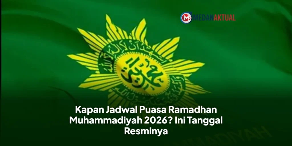 Kapan Jadwal Puasa Ramadhan Muhammadiyah 2026? Ini Tanggal Resminya