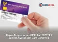 Kapan Pengumuman KIP Kuliah 2026? Ini Jadwal, Syarat, dan Cara Daftarnya