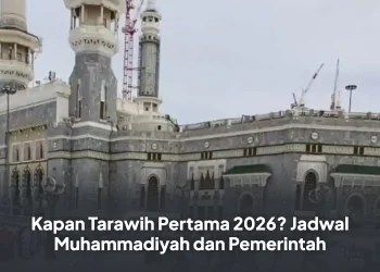 Kapan Tarawih Pertama 2026? Jadwal Muhammadiyah dan Pemerintah