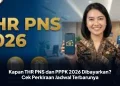 Kapan THR PNS dan PPPK 2026 Dibayarkan? Cek Perkiraan Jadwal Terbarunya