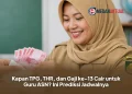 Kapan TPG, THR, dan Gaji ke-13 Cair untuk Guru ASN? Ini Prediksi Jadwalnya