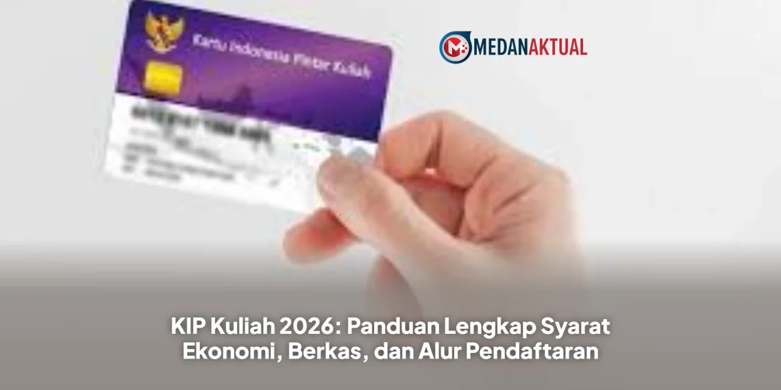 KIP Kuliah 2026: Panduan Lengkap Syarat Ekonomi, Berkas, dan Alur Pendaftaran