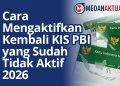 Cara Mengaktifkan Kembali KIS PBI yang Sudah Tidak Aktif: Panduan Lengkap 2026