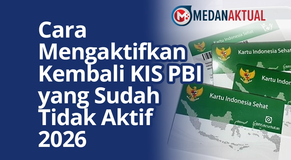 Cara Mengaktifkan Kembali KIS PBI yang Sudah Tidak Aktif: Panduan Lengkap 2026