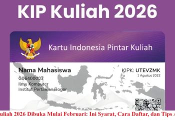 KIP Kuliah 2026 Dibuka Mulai Februari: Ini Syarat, Cara Daftar, dan Tips Aman