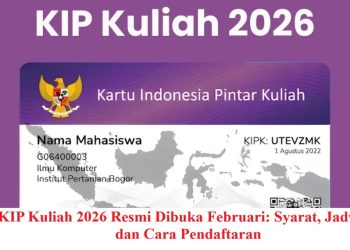 KIP Kuliah 2026 Resmi Dibuka Februari: Syarat, Jadwal, dan Cara Pendaftaran