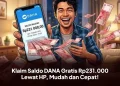 Klaim Saldo DANA Gratis Rp231.000 Lewat HP, Mudah dan Cepat!