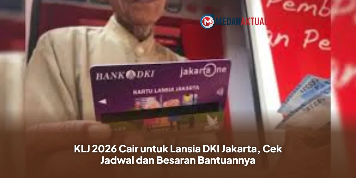 KLJ 2026 Cair untuk Lansia DKI Jakarta, Cek Jadwal dan Besaran Bantuannya