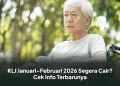 KLJ Januari–Februari 2026 Segera Cair? Cek Info Terbarunya