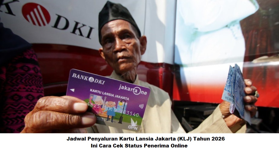 Jadwal Penyaluran Kartu Lansia Jakarta (KLJ) Tahun 2026: Ini Cara Cek Status Penerima Online