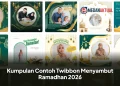 Kumpulan Contoh Twibbon Menyambut Ramadhan 2026