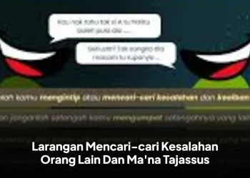 Larangan Mencari-cari Kesalahan Orang Lain Dan Ma'na Tajassus