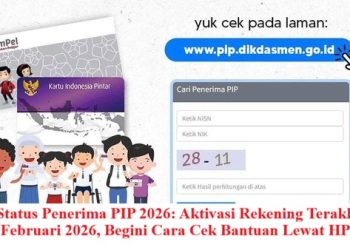 Cek Status Penerima PIP 2026: Aktivasi Rekening Terakhir 28 Februari 2026, Begini Cara Cek Bantuan Lewat HP