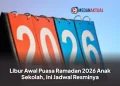 Libur Awal Puasa Ramadan 2026 Anak Sekolah, Ini Jadwal Resminya