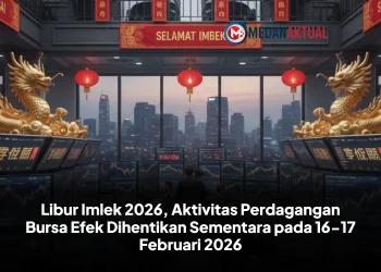 Libur Imlek 2026, Aktivitas Perdagangan Bursa Efek Dihentikan Sementara pada 16-17 Februari 2026