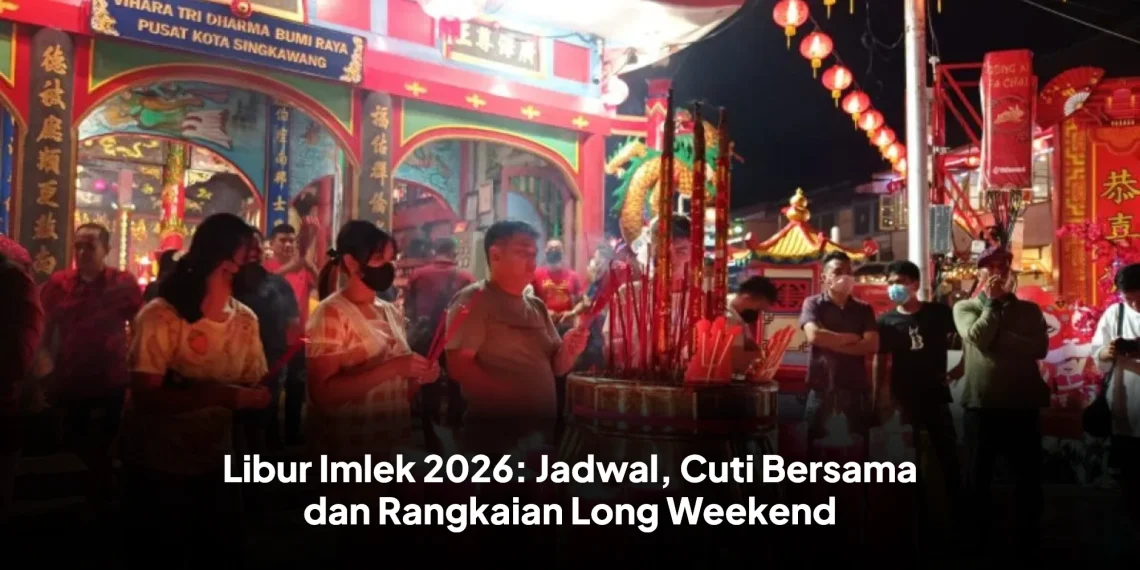 Libur Imlek 2026: Jadwal, Cuti Bersama dan Rangkaian Long Weekend