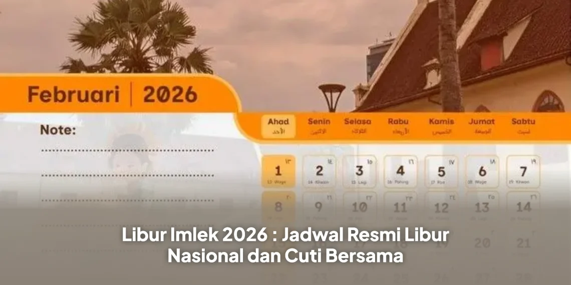 Libur Imlek 2026 : Jadwal Resmi Libur Nasional dan Cuti Bersama