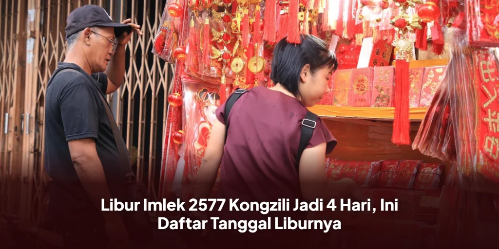 Libur Imlek 2577 Kongzili Jadi 4 Hari, Ini Daftar Tanggal Liburnya