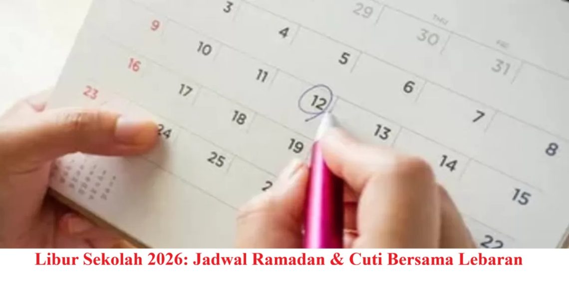 Libur Sekolah 2026: Jadwal Ramadan & Cuti Bersama Lebaran