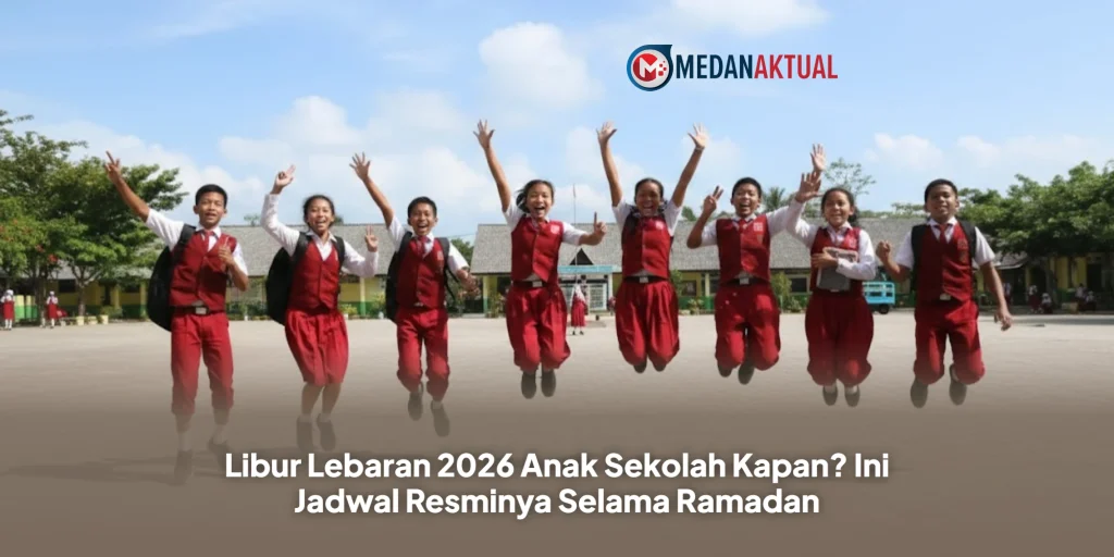 Libur Lebaran 2026 Anak Sekolah Kapan? Ini Jadwal Resminya Selama Ramadan