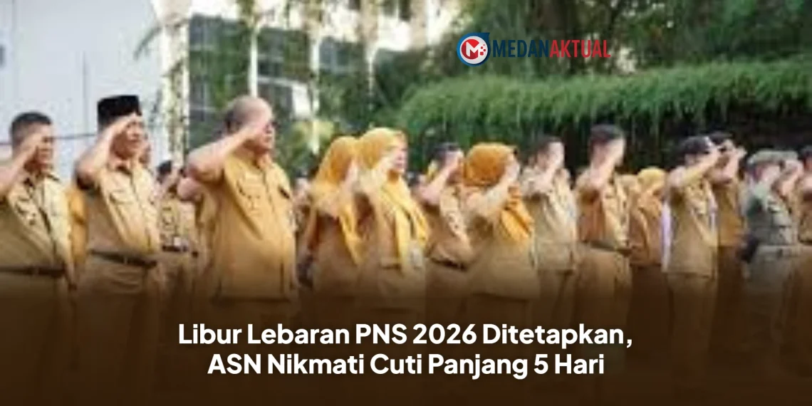 Libur Lebaran PNS 2026 Ditetapkan, ASN Nikmati Cuti Panjang 5 Hari