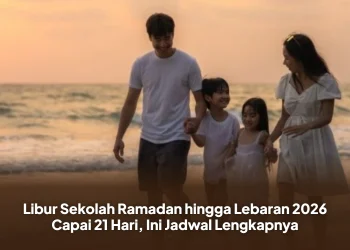Libur Sekolah Ramadan hingga Lebaran 2026 Capai 21 Hari, Ini Jadwal Lengkapnya